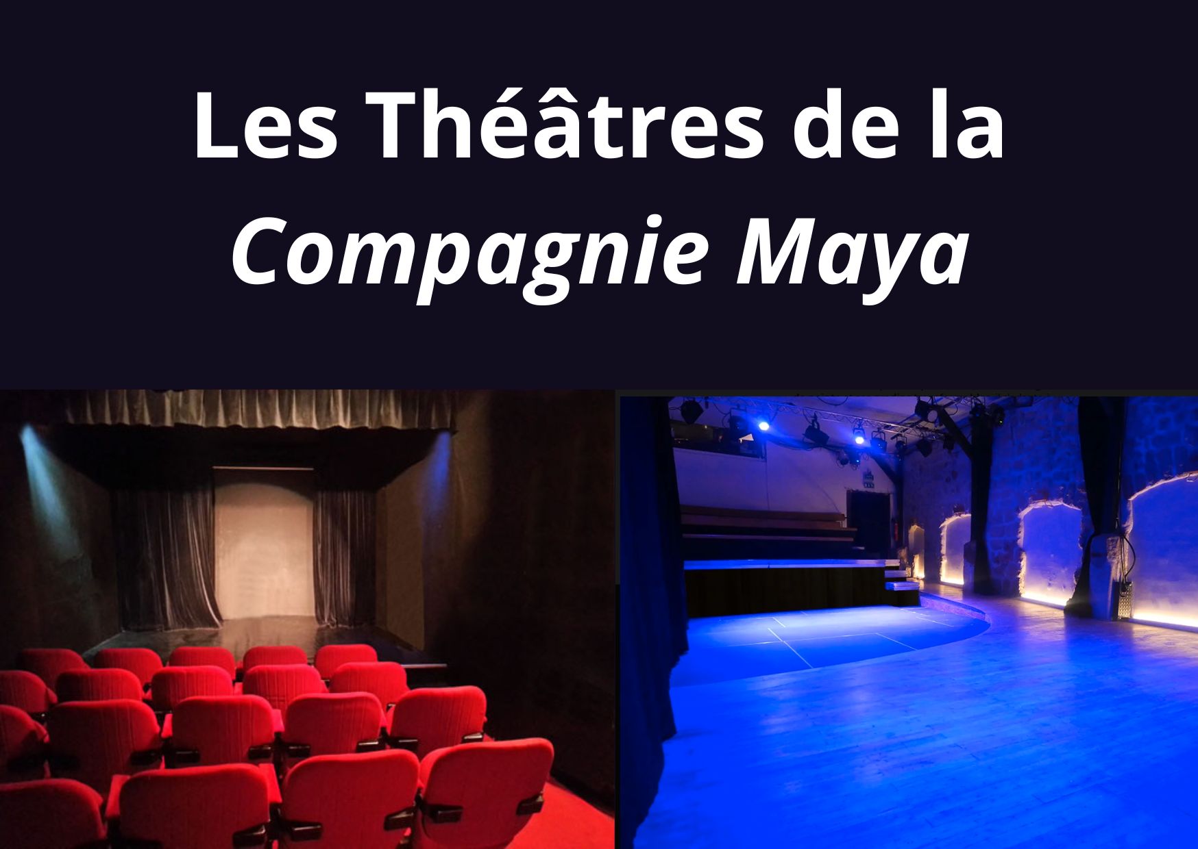 Les Théâtres de la Compagnie Maya