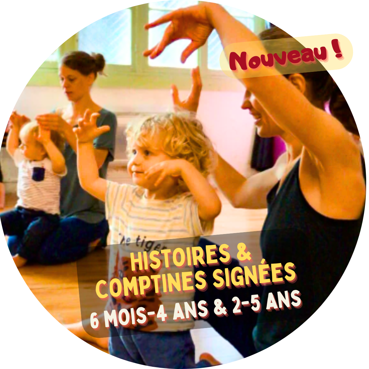 ATELIERS DUO HISTOIRES & COMPTINES SIGNÉES 6 mois-4 ans ou 2-5 ans