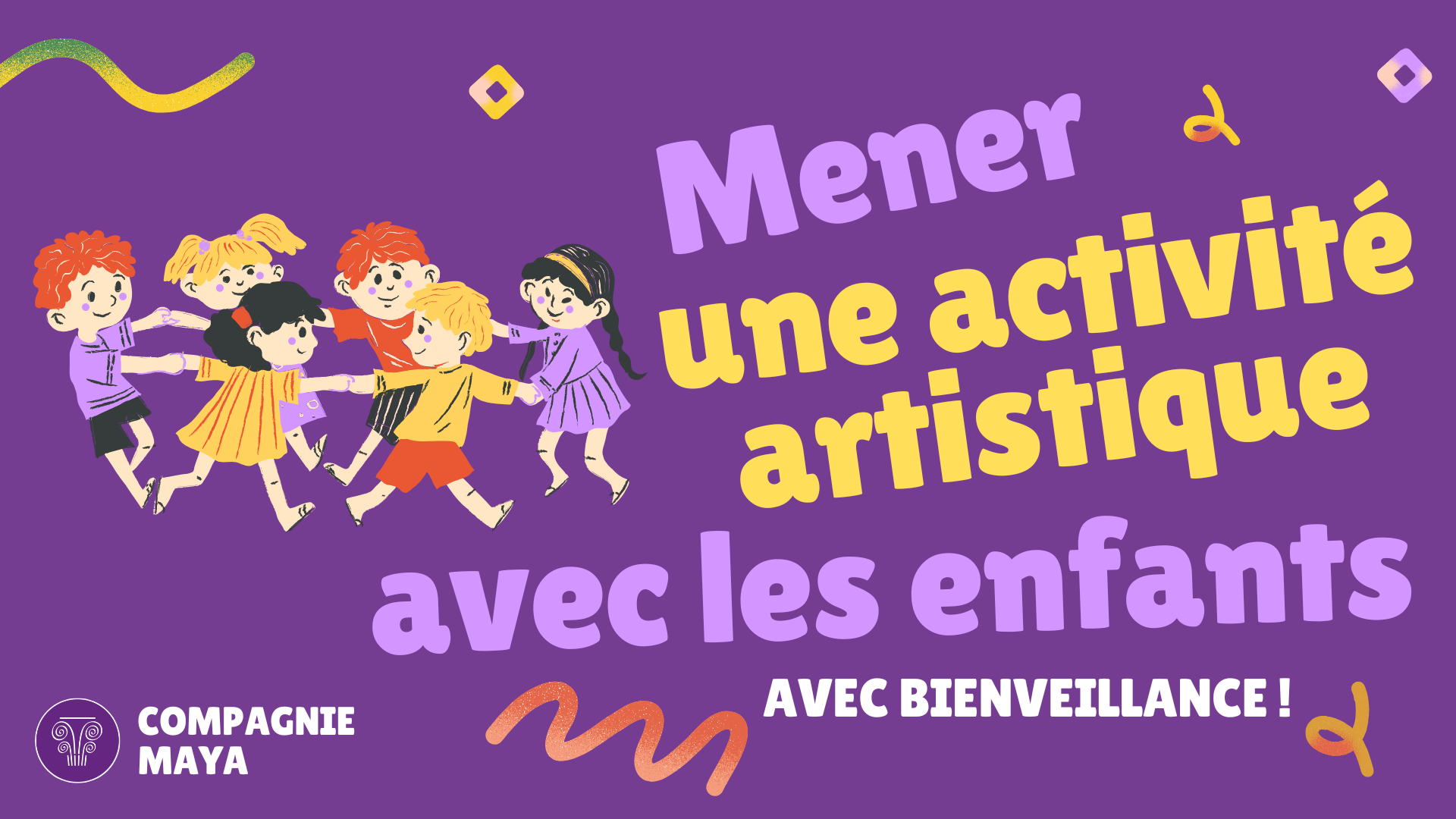 Mener une activité artistique avec les enfants, avec bienveillance - article de blog de la compagnie maya